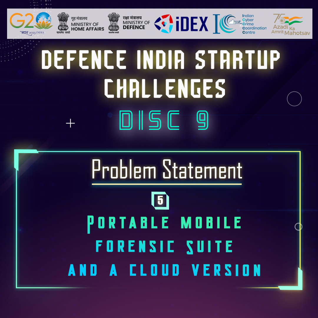 Cyberdost's tweet image. Challenge #5: Design & develop portal mobile forensic tools for forensics investigation. Find the #DISC9 challenges at idex.gov.in/disc-category/…
#ProblemStatement #CyberSecurity #Dial1930 #Startup #cybercrime #Friday #Grant #CyberAware #Awareness #MondayMotivation #G20India