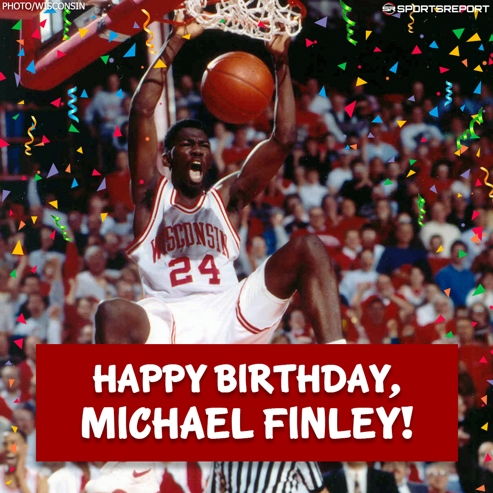 Happy Birthday to Legend, Michael Finley! 