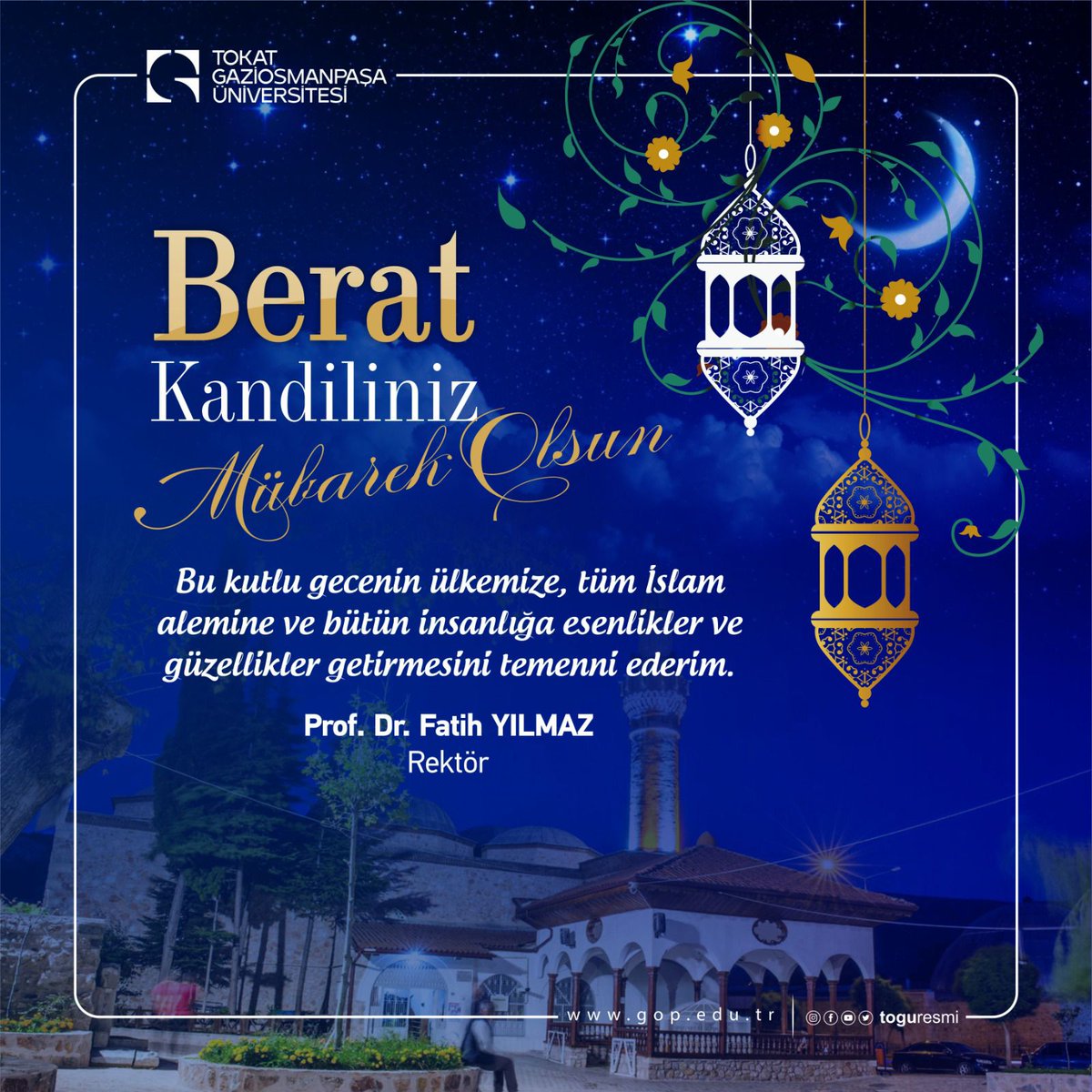Rektörümüz Prof.Dr.Fatih YILMAZ’ın Berat Kandili Mesajı <a href="/toguresmi/">Tokat Gaziosmanpaşa Üniversitesi</a> #BeratKandili #BeratGecesi
