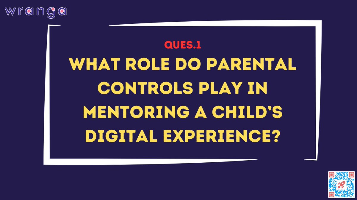 WrangaApp's tweet photo. Question 1- What role do Parental Controls play in mentoring a Child’s Digital Experience?
#Wranga #ParetingTips https://t.co/BgBffeky12