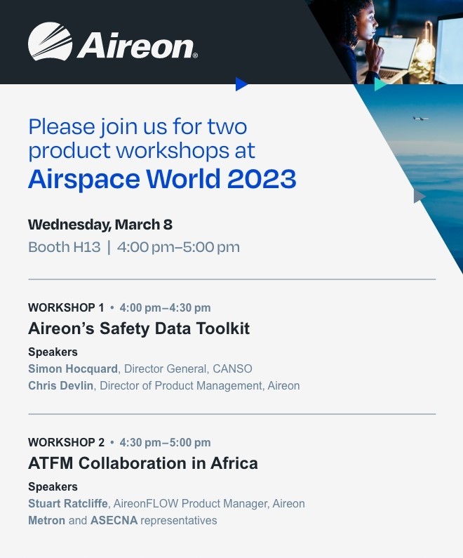 It's #AirspaceWorld week! Don't forget ... Aireon is hosting two safety-focused workshops at our booth (H13). See below for more info, or contact info@aireon.com