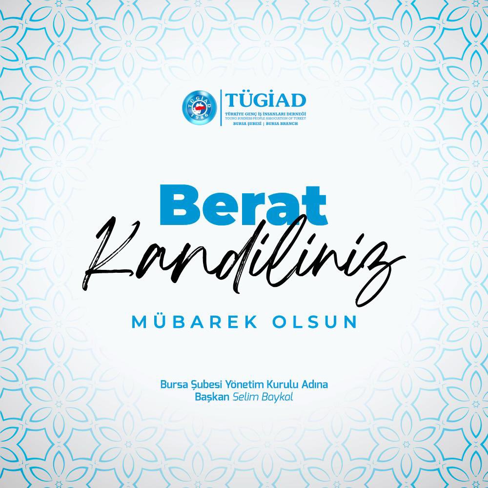 Mübarek Berat Kandilinizi kutlar; İslam alemine ve ülkemize doğal afetlerden uzak, sağlık, huzur ve bereket dolu günler getirmesini dileriz. #beratkandili #tügiadbursa @SelimBaykal