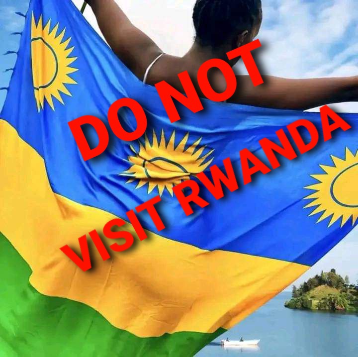 Do not Visit #Rwanda, a Country of #Ciminals!