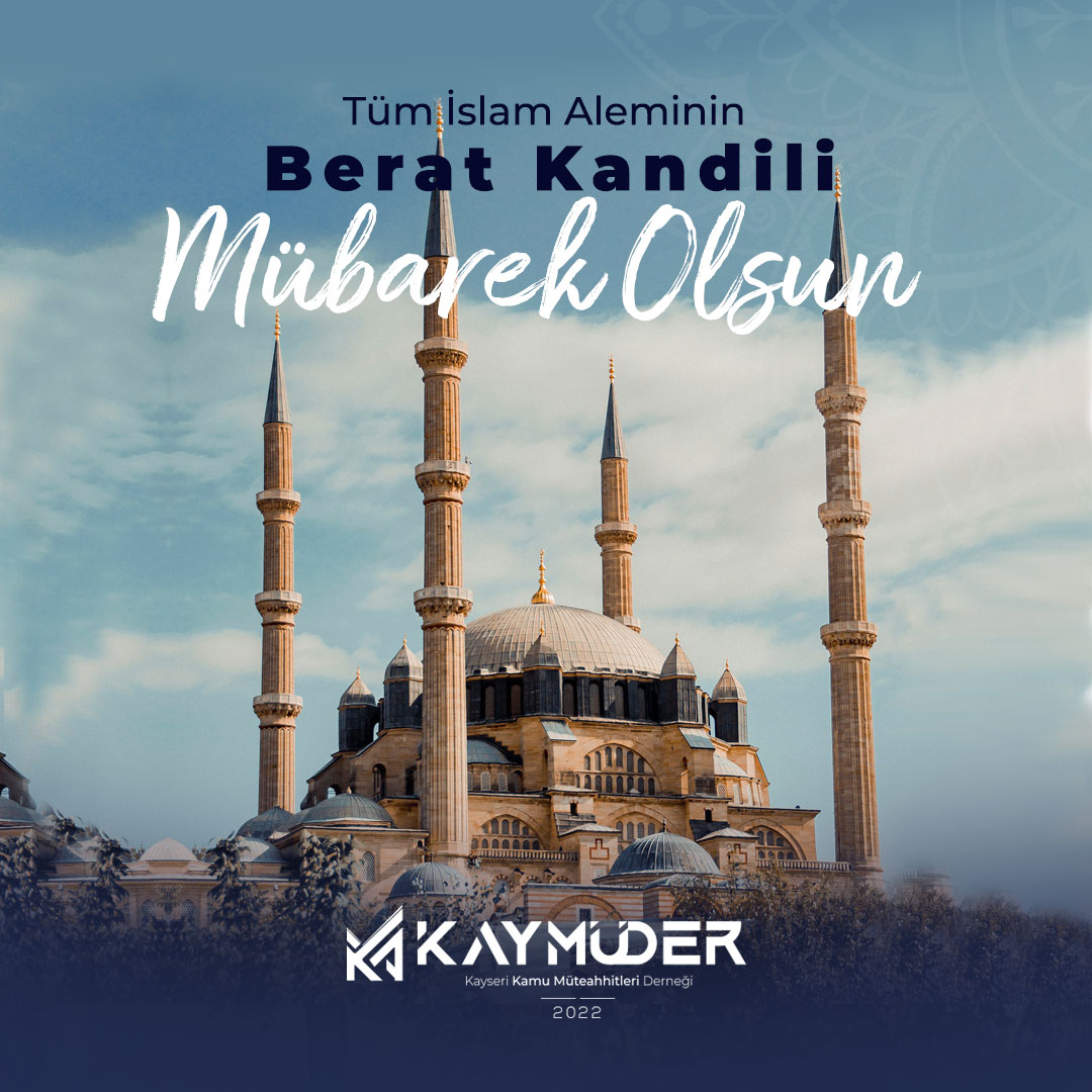 Tüm İslam Aleminin Berat Kandili Mübarek Olsun...