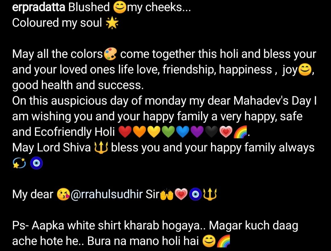 I am wishing a very happy, safe and Ecofriendly Holi to you and your family🌈.
My dear Rrahul Sudhir Sir 🙌💗🧿🔱

#RrahulSudhir 
#RraArmy 
#rrahulsudhiradmirer
#ProudRrahulAdmirer 
#HappyHoli2023 
#BlessedMonday
#ommnamahshivaay