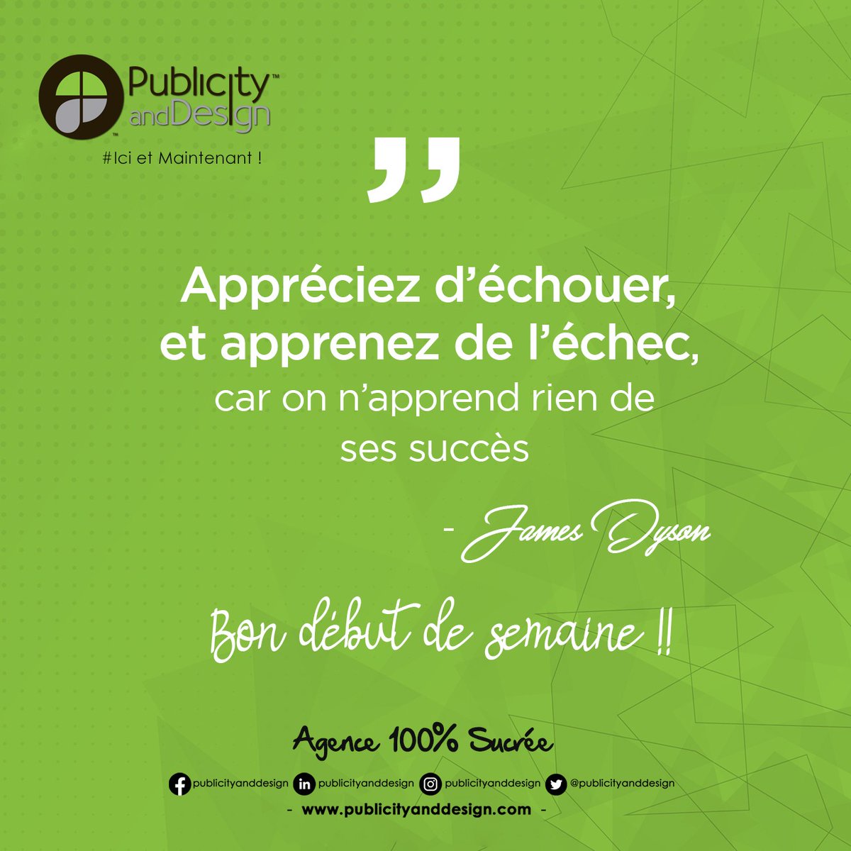 PublicityAgence's tweet photo. Appréciez d'échouer, et apprenez de l'échec, car on n'apprend rien du succès. 
Toute l'équipe Publicity and Design vous souhaite un bon début de semaine!!

#publicityanddesign #icietmaintenant  #agencedecommunication #agencecreative #mondaymotivation https://t.co/BPHaIPS8G7