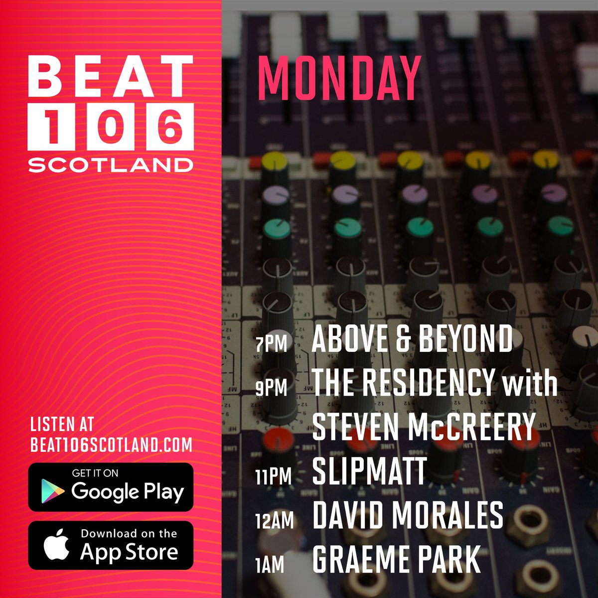 Monday night on <a href="/beat106scotland/">Beat 106 Scotland  www.beat106scotland.com</a> - house and progressive to start your week and the Best Dance Anthems ALL Day !

NOW - The Best Dance Anthems All Day.
7pm - <a href="/aboveandbeyond/">Above & Beyond</a>  
9pm - The Residency with <a href="/Steven_McCreery/">Mick Reery</a> with Jonathan Clark in the guest mix.
11pm - <a href="/Slipmatt/">Slipmatt</a>