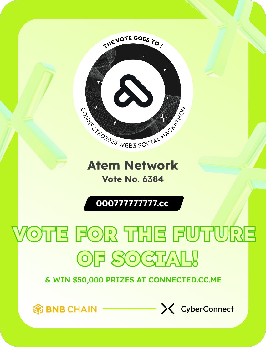 Just voted for my favorite project Atem Network in #Connected2023, a Web3 Social hackathon by <a href="/CyberConnectHQ/">(Deprecated) CyberConnect</a> the social graph protocol &amp; <a href="/BNBCHAIN/">BNB Chain</a>
Join me to vote for a better social and win $50,000-$100,000 prizes!
connected.cc.me
sig:wlclRz 
  x.com/CyberConnectHQ…