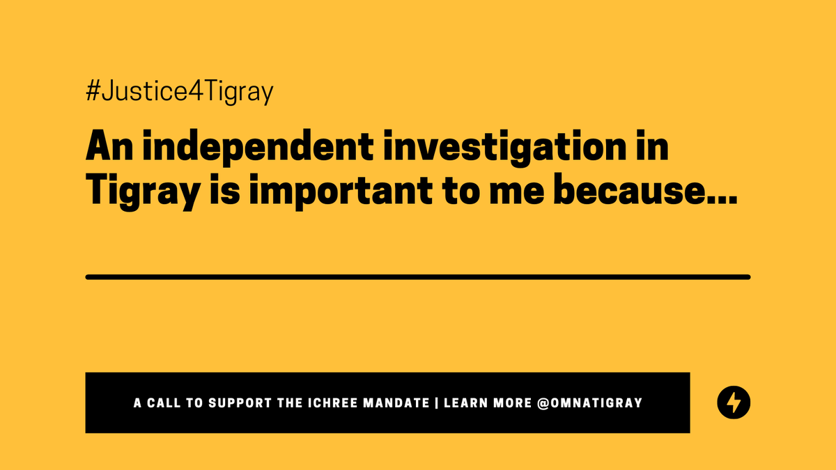 OmnaTigray's tweet photo. An independent investigation into atrocity crimes in #Tigray + across Ethiopia via the @UN-mandated ICHREE continues to be threatened.
This week, join us in a social media campaign sharing your story on why an independent investigation is important to you, using #Justice4Tigray. https://t.co/6gkhOCWCoU