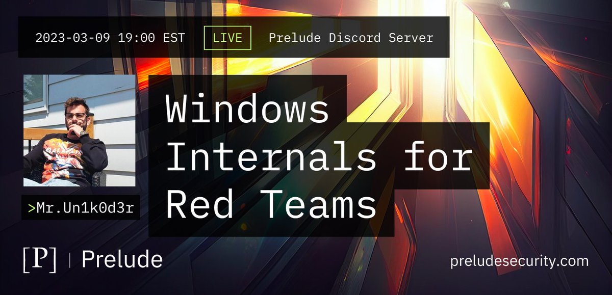 Prelude (@preludeorg) on Twitter photo This Thursday March 9th, <a href="/MrUn1k0d3r/">Mr.Un1k0d3r</a> will be presenting "Windows Internals for Red Teams" in the Prelude community discord at 7 PM EST. Drop in, chat, and learn about Windows internals! discord.gg/fZbfdUQM4A #infosec #redteam This Thursday March 9th, <a href="/MrUn1k0d3r/">Mr.Un1k0d3r</a> will be presenting "Windows Internals for Red Teams" in the Prelude community discord at 7 PM EST. Drop in, chat, and learn about Windows internals! discord.gg/fZbfdUQM4A #infosec #redteam