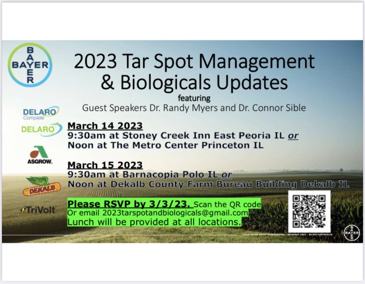 There’s still time to RSVP for one of Bayer’s Northern IL Grower Meetings. 4 locations, you choose the location that works best for you! Come learn from the industry exports on Tar Spot Management and Biologicals! Extending the RSVP window till 3/8/2023. We hope to see you there!