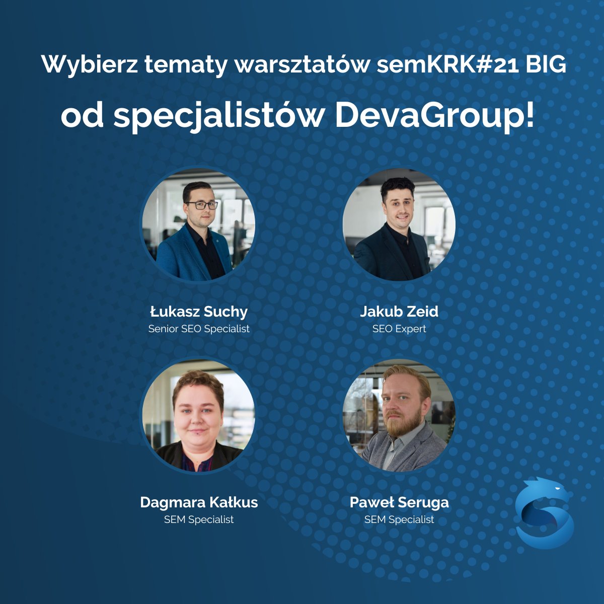 Czego chcecie się nauczyć na warsztatach semKRK#21 BIG? Szykujemy dla Was dwie ścieżki – Google Ads&amp;Analytics oraz SEO, a nasi specjaliści przygotowali swoje propozycje tematów.  🐉
Wybierzcie najlepsze i zbudujcie z nami agendę 👉 dva.pl/_6fH