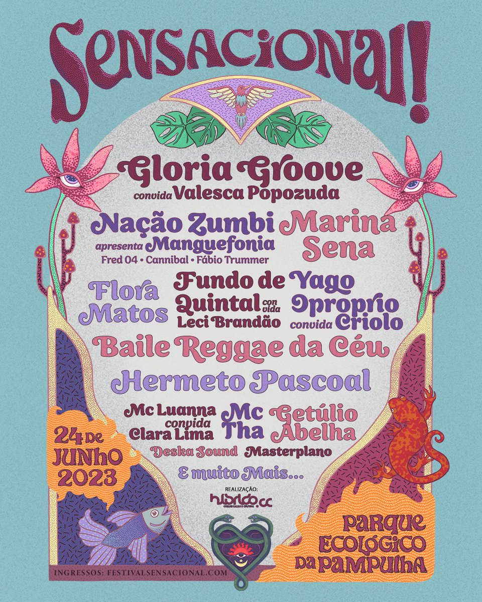 Cartaz azul com elementos da ID visual, tais como: peixe, plantas com olhos, salamandra e cobras.  Há um grande lettering escrito "SENSACIONAL", abaixo dele os nomes da programação: Gloria Groove convida Valesca Popozuda, Marina Sena, Yago Oproprio convida Criolo, Nação Zumbi apresenta Manguefonia com Fred 04 (Mundo Livre S.A), Fábio Trummer (Banda Eddie) e Cannibal (Devotos), Fundo de Quintal convida Leci Brandão, Hermeto Pascoal, Baile Reggae da Céu, Flora Matos, Getúlio Abelha, Mc Tha, Mc Luanna convida Clara Lima, Deska Sound, Masterplano e muito mais... 

24 de junho, no Parque Ecológico da Pampulha
Realização híbrido.cc