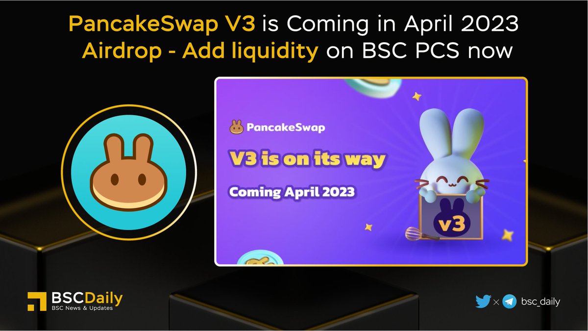🎉 <a href="/PancakeSwap/">PancakeSwap</a> V3 is Coming in April 2023💪

Airdrop - Add liquidity on #BSC #PancakeSwap NOW💰

🎁A host of new features and exciting campaigns
🐰Exclusive NFTs
✨VIP program with amazing rebate

Stay tuned🔥

#BNB #CAKE #DEFI