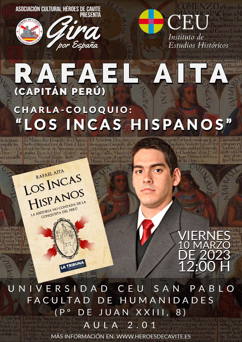 CEUEstudiosHistoricos (@ceuiehistoricos) on Twitter photo El 10 de marzo, a las 12:00h, Rafael Aita, autor de Los Incas Hispanos, nos dará una charla sobre su obra. El acto tendrá lugar en el aula 2.01 del edificio de la Facultad de Humanidades y Ciencias de la Comunicación,  Paseo de Juan XXIII, nº 8. ¡Os esperamos a todos! El 10 de marzo, a las 12:00h, Rafael Aita, autor de Los Incas Hispanos, nos dará una charla sobre su obra. El acto tendrá lugar en el aula 2.01 del edificio de la Facultad de Humanidades y Ciencias de la Comunicación,  Paseo de Juan XXIII, nº 8. ¡Os esperamos a todos!