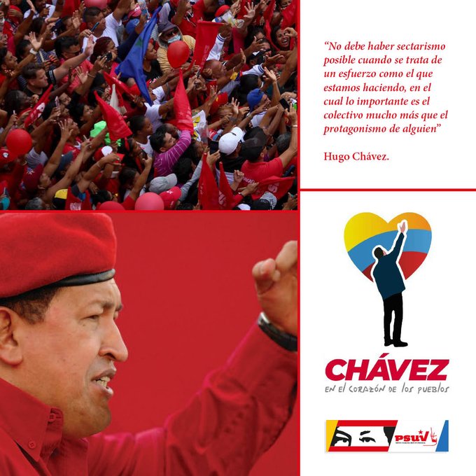 “No debe haber sectarismo posible cuando se trata de un esfuerzo como el que estamos haciendo, en el cual lo importante es el colectivo mucho más que el protagonismo de alguien”, Hugo Chávez.