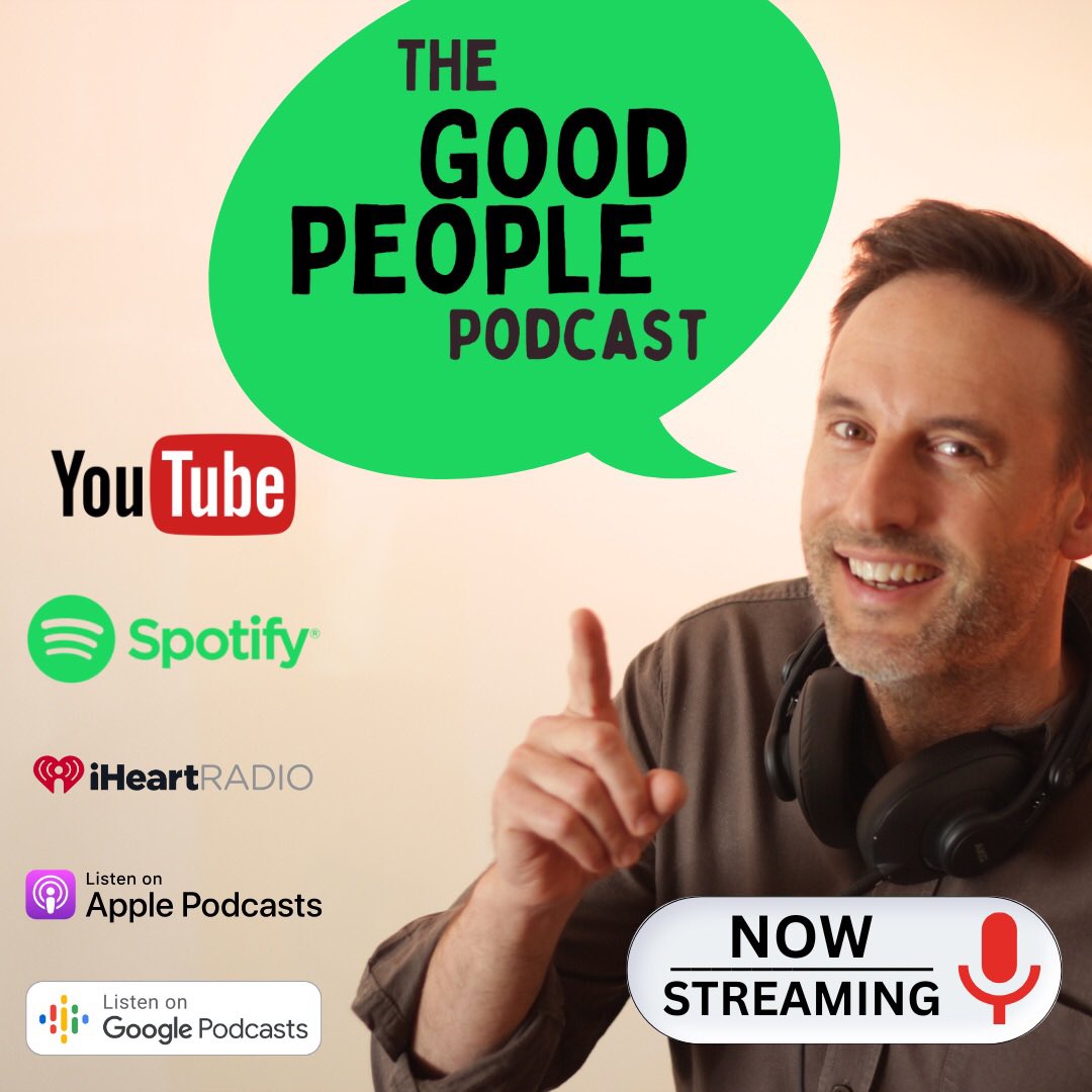 The Good People Podcast- now streaming!!