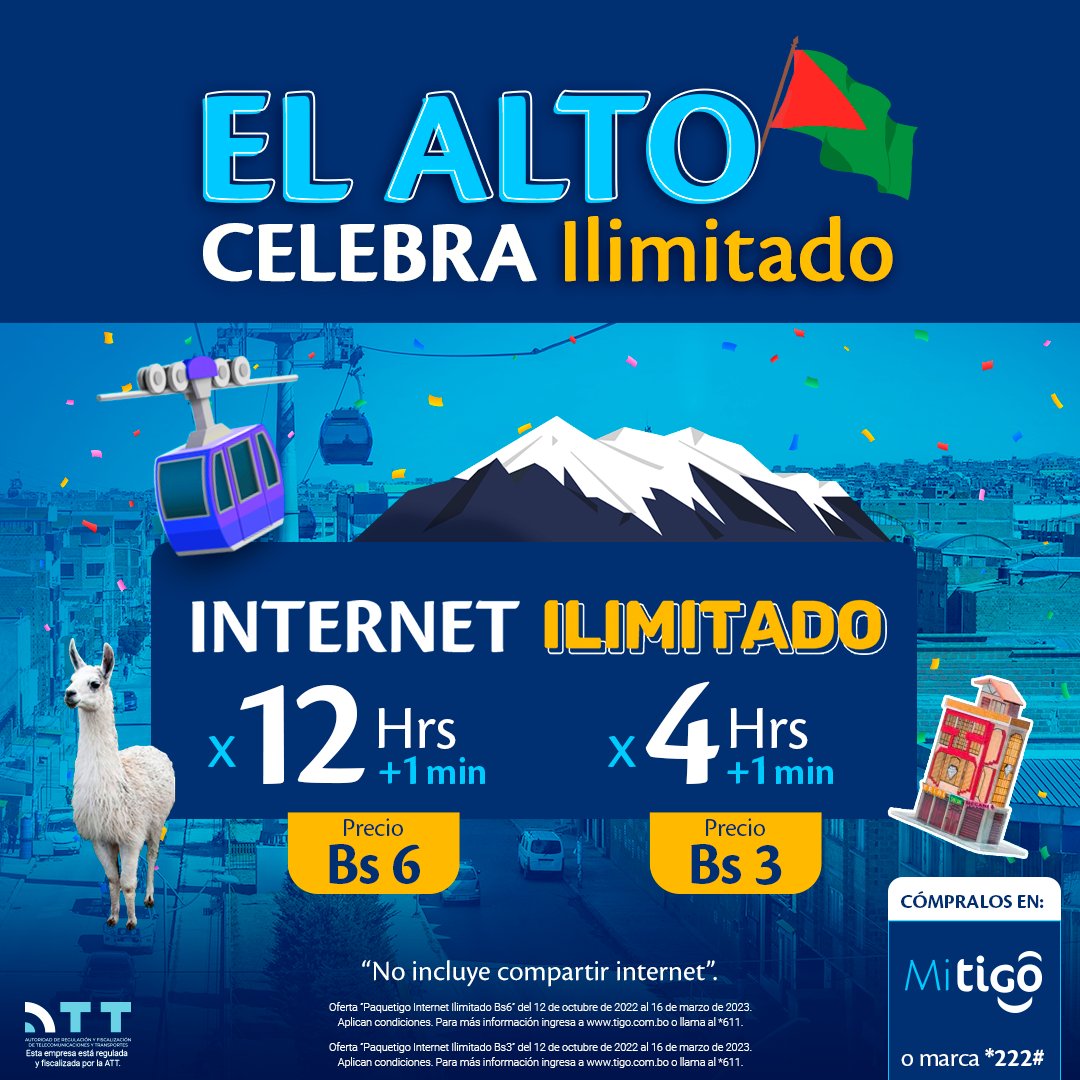 Tigo_Bolivia's tweet photo. ¡El Alto celebra ILIMITADO! 
Activa tu Paquetigo de Internet Ilimitado para estar conectado con todo.
👉🏼12 hrs x Bs.6 o 4 hrs x Bs.3​👈🏼

Activa estos Paquetigos desde #MiTigo 👉🏻 https://t.co/1WLZBuMml8
​
No incluye compartir internet.​
Más información en: https://t.co/Z7bWhJyHzF https://t.co/EbYCuLcZ5t