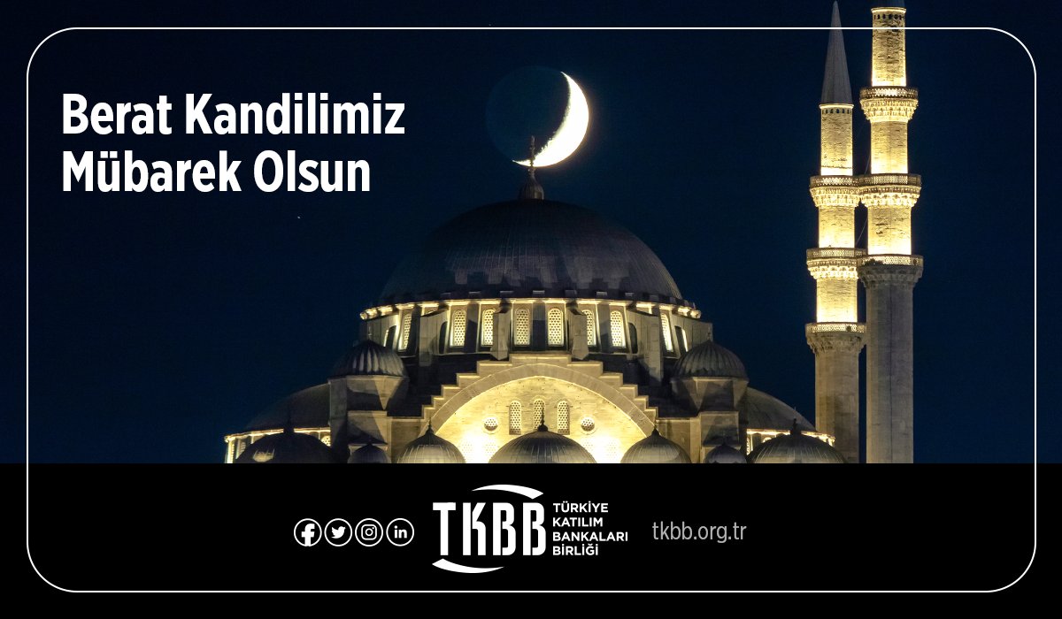 Ramazan-ı Şerif'in müjdecisi, günahların affı, rahmet ve merhamet ikliminin nişanesi olan mübarek gecemiz; ülkemiz ve tüm İslam alemine huzur, mutluluk ve barış getirsin. Berat Kandilimiz mübarek olsun.

#TürkiyeKatılımBankalarıBirliği #BeratKandili