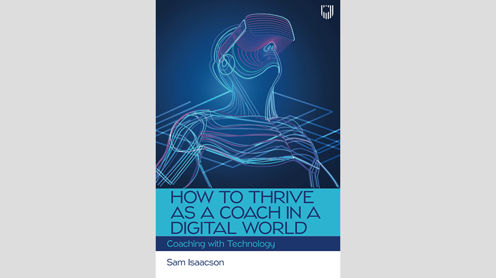 EMCCUK's tweet photo. Book review: Sam Isaacson’s book, How to Thrive as a Coach in a Digital World, explores ‘how tech is changing the coaching landscape and what coaches and supervisors can be doing now to empower themselves digitally’ https://t.co/7rjr7DKWlZ https://t.co/bOHjIKMwRI