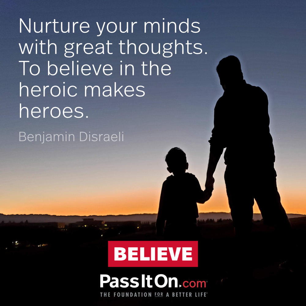 #believe #passiton
.
.
.
#nurture #mind #great #thoughts #heroes #attitude #mindset #inspiration #motivation #inspirationalquotes #values #valuesmatter #instadaily #instadailyquotes #instaqoutes #instaquotesdaily #instagood