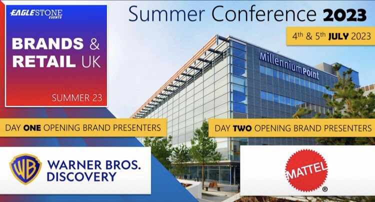 Warner Bros. Discovery will open Day One and Mattel EMEA open Day Two at our Brands Retail UK Summer 23 conference in Birmingham.

We can’t wait to tell you more.