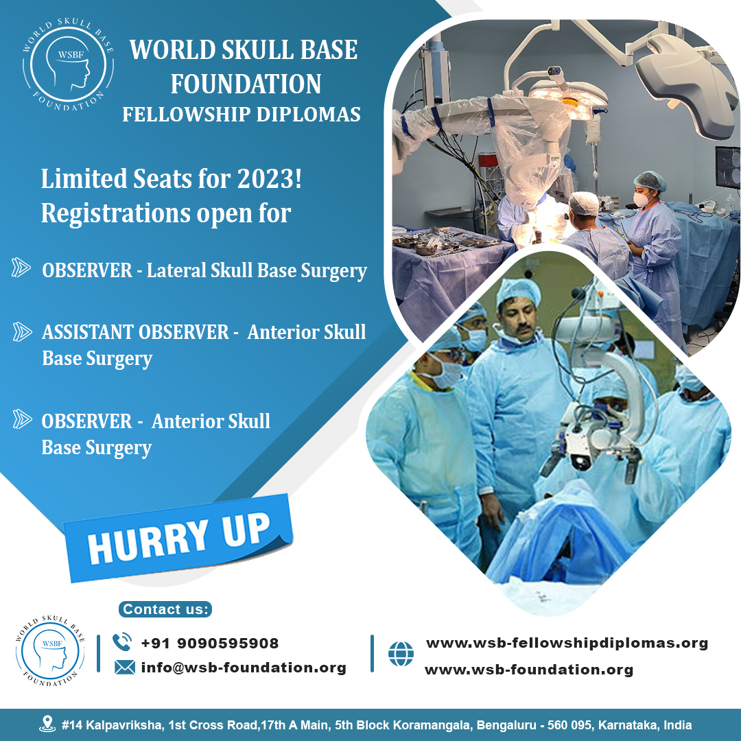 Hurry up! Limited seats available..
Register Now!
WSBF Fellowship Diplomas in Skull Base Surgery - 2023 
#RegistrationsOpen #skullbasesurgery #fellowship #DiplomaCourses #worldskullbasefoundation #skullbasefellowshipdiploma #lateralskullbasesurgery #anteriorskullbasesurgery