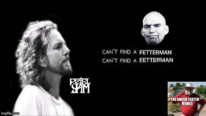 the_amish_txtr's tweet photo. @catturd2 Can't find a Fetterman, 
Can't find a Fetterman https://t.co/iQYgO1rY7g