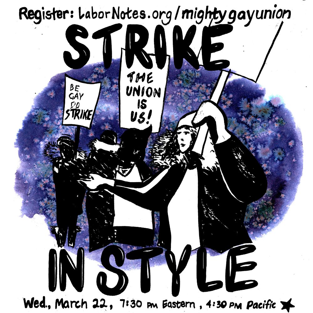 Webinar: Mighty Gay Unions! Queer and Trans Labor Histories and Futures - March 22 - mailchi.mp/labornotes/mig…