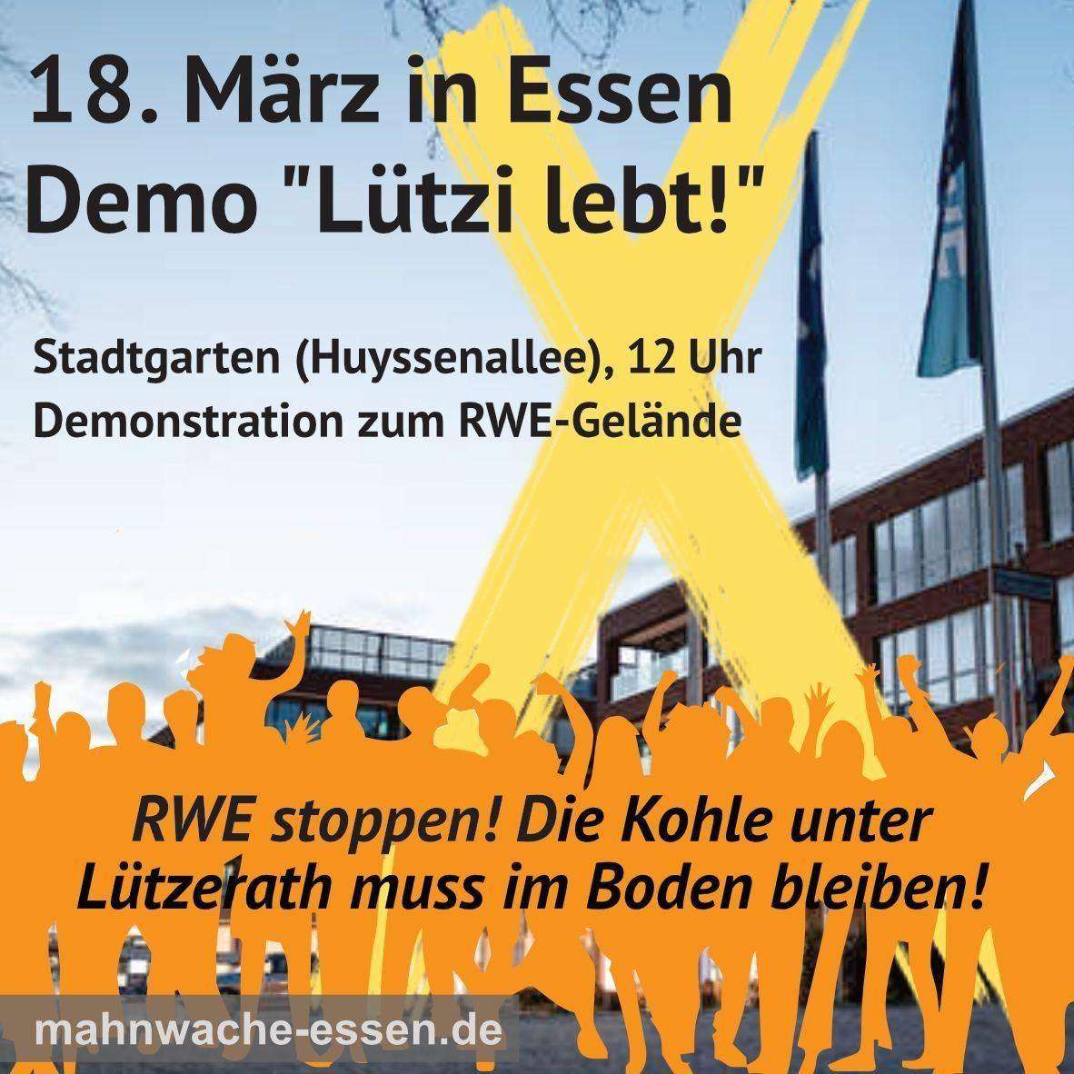 📣 "LütziLebt - Die Kohle muss im Boden bleiben!"

💥 Große Lützi-lebt-Demo mit einer symbolischen Blockade der RWE-Zentrale in Essen

📍 Stadtgarten Essen (Huyssenallee - am HBF). 

🌐 Mehr Infos und Flyer zum Download: mahnwache-essen.de