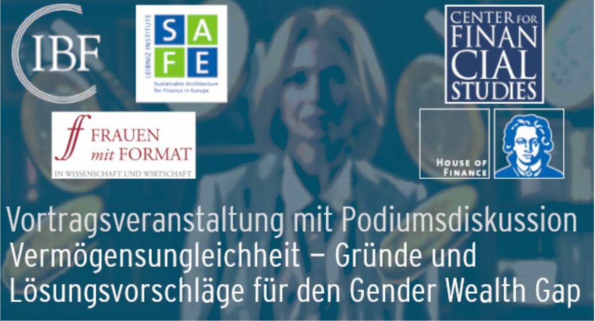 #Vermögensungleichheit – Gründe und Lösungsvorschläge für den #GenderWealthGap

Christine Laudenbach, GU und <a href="/SAFE_Frankfurt/">Leibniz Institute for Financial Research SAFE</a> 
Alina Bartscher, Dänische Zentralbank
Ilse Munnikhof, ING Deutschland
Moderation: Rainer Klump, CFS und GU

🗓️ 22.03.2023
🕔 17.00 - 18.30 Uhr