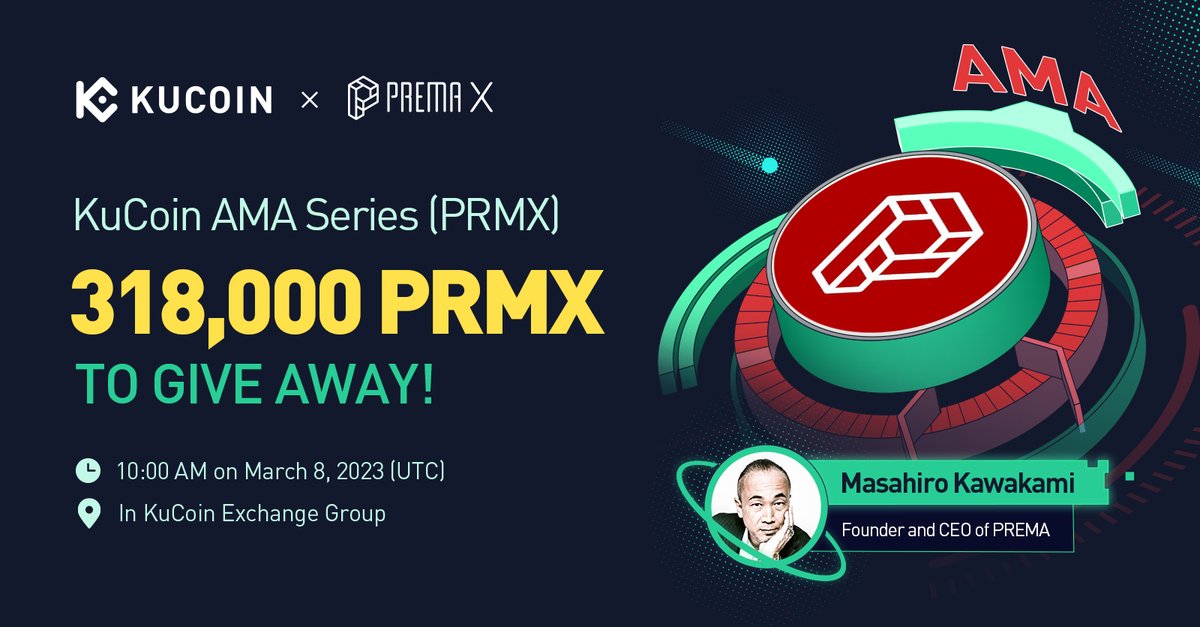 Join #KuCoin x <a href="/prema_en/">PREMA</a> AMA, 318,000 PRMX to Be Won!

📌t.me/Kucoin_Exchange
⏰10:00 on Mar 8, 2023 (UTC)

💰Win 63,600 PRMX, 10 winners!
✅RT &amp; follow <a href="/prema_en/">PREMA</a> <a href="/kucoincom/">KuCoin</a> 
✅Join: t.me/Kucoin_News
✅Read this article: medium.com/@prmx/the-judo… &amp; comment your question⤵️