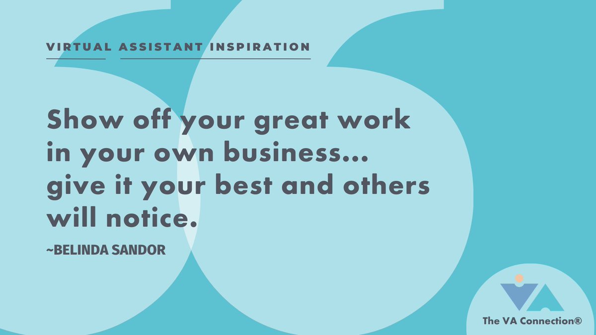 TheVAConnection's tweet photo. "Show off your great work in your own business... give it your best and others will notice." - Belinda Sandor

#TheVirtualAssistantConnection #VirtualAssistant #Tips #VA #SmallBusiness  #WorkFromHome #liveyourbestlifeasavirtualassistant https://t.co/FRF0VuRLSa