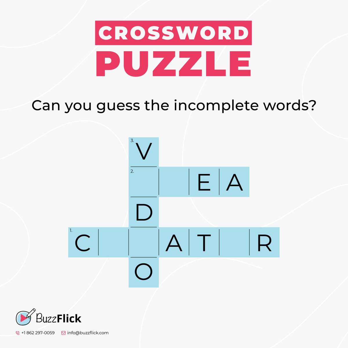 BuzzFlick1's tweet photo. Crossword Time ๐ค
Hint:
1. You only need one to start a solid biz ๐ก
2. You follow them every single day.
3. Everyoneโs consuming this type of content
#videomarketing #happyclient #videoanimation #marketing #2Danimation #3Danimation #ExplainerVideo #MotionGraphics #BuzzFlick https://t.co/x5Afj6xvmS