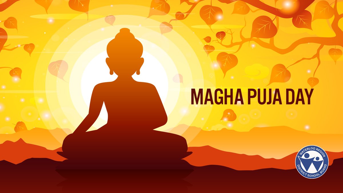 We wish a happy Magha Puja Day to everyone in the #WRDSB community celebrating! This day is an important Buddhist festival that honours the day Buddha addressed a gathering of 1,250 disciples.