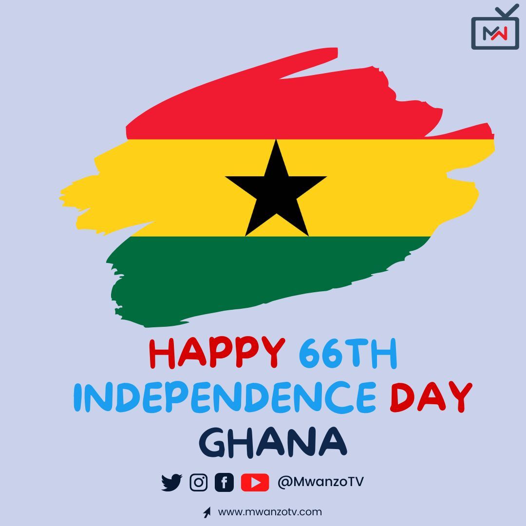 MwanzoTV on X: Happy 66th Independence Day #Ghana Did you know