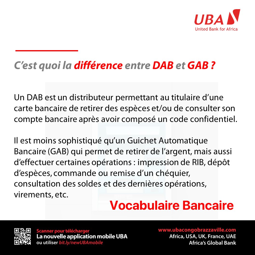 UBACongo's tweet photo. #VocabulaireBancaire
Connaissez vous la  différence entre un #DAB (Distributeur Automatique de Billets) et un "GAB (Guichet Automatique Bancaire)?
Ce soir, nous vous donnons la différence entre ces deux termes.
N'hésitez pas à prendre note et à partager !
#Banques #Economie #ATM https://t.co/JfZOFcWEYg