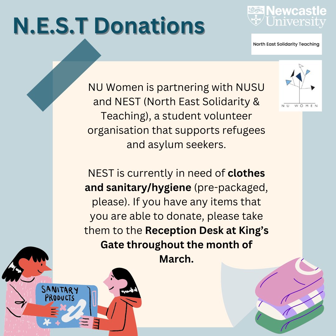 Throughout March <a href="/NU_Women/">NU Women</a> are partnering with <a href="/NEST_NUSU/">N.E.S.T.</a> and <a href="/NewcastleSU/">NUSU</a> and are kindly asking for donations of clothes and pre-packaged sanitary/hygiene products to help those in need💙

Please leave any donations at King's Gate reception desk📦