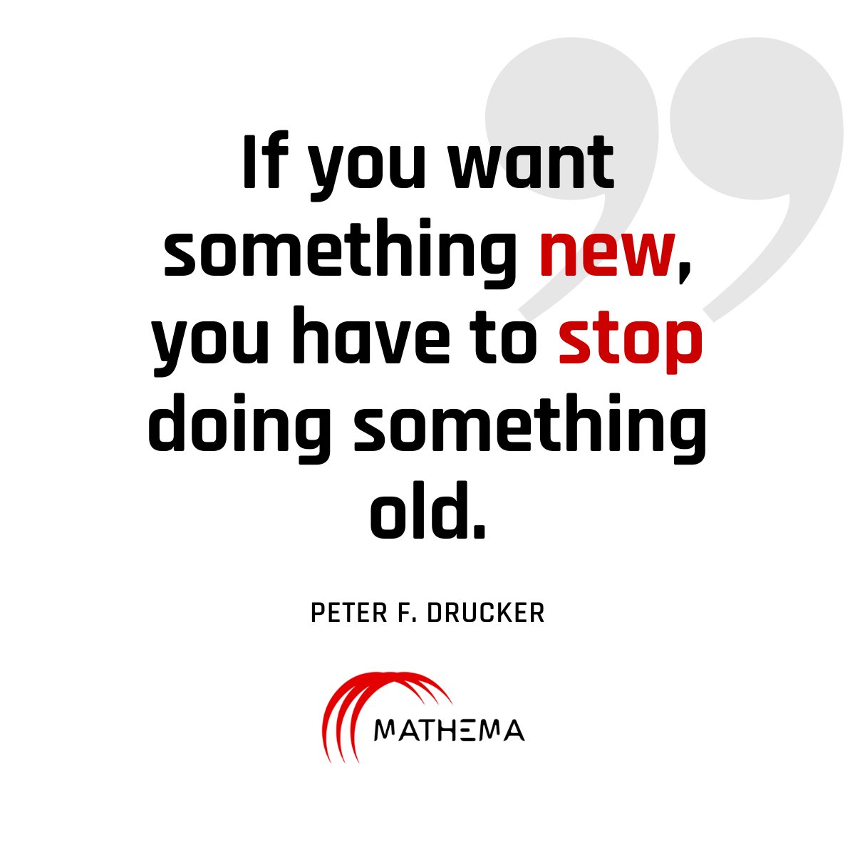 mathemasrl's tweet photo. "If you want something new, you have to stop doing something old." https://t.co/D8kvGI2q26