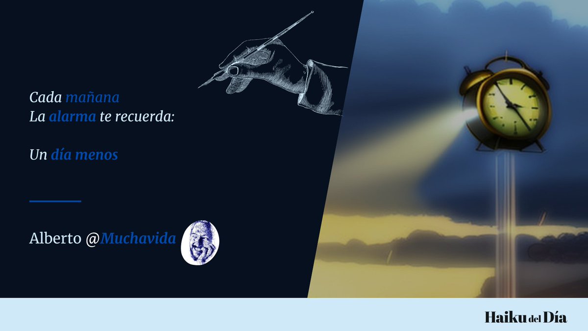 Cada mañana 
La alarma te recuerda:

Un día menos

#HaikuDelDía #haiku