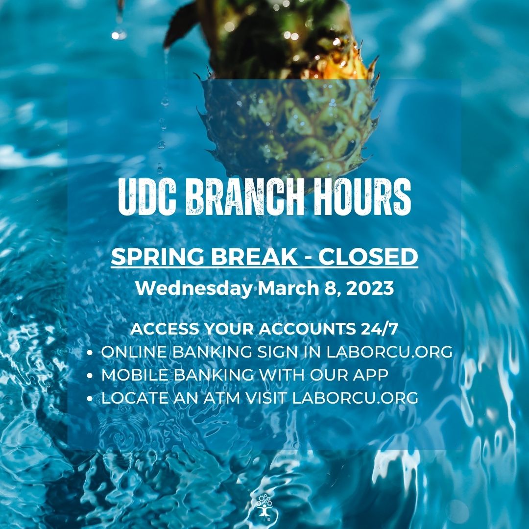 Our UDC branch will be closed this week Wednesday March 8th, 2023. You can access your accounts 24/7 using Online & Mobile Banking! If you happen to need us while you are away contact our FPB branch location at 202-789-2901. 
Enjoy your spring break #UDCFirebirds! 
#LaborCU