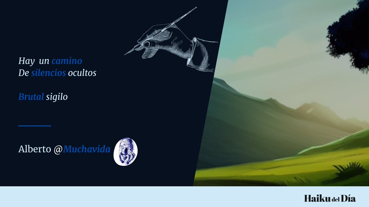 Hay  un camino
De silencios ocultos

Brutal sigilo
 
#HaikuDelDía #haiku