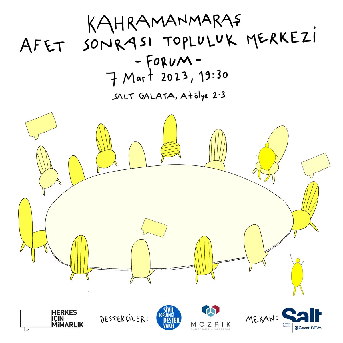 Kahramanmaraş Afet Sonrası Topluluk Merkezi Atölyesi çıktılarını ve afet bölgesinde ortak mekan ihtiyaçlarını tartışacağımız forum herkesin katılımına açık.