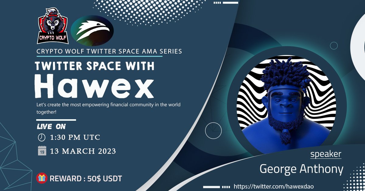 CryptoWolfcom's tweet photo. CRYPTO WOLF 🐺 Is Glad To Announce Our Next #TwitterSpaceAMA With @hawexdao

🗓 DATE   : 13th March 2023
⏰ TIME    : 1:30 PM UTC 
🎁 Reward: $50 USDT
🎙Speaker : George Anthony
🏠 Space: https://t.co/wy5anOz6HD
Rules : 
1️⃣.Follow: @hawexdao
2️⃣.Like, RT, And Send Your Question. https://t.co/ieaRemPzjJ