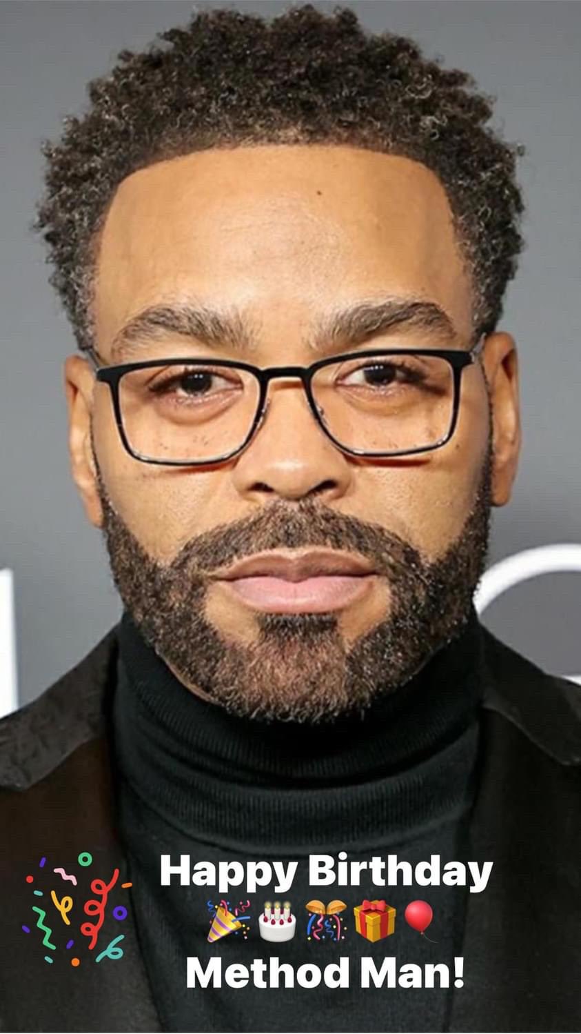 Happy Birthday     to the one and only Method Man! Enjoy your day. 