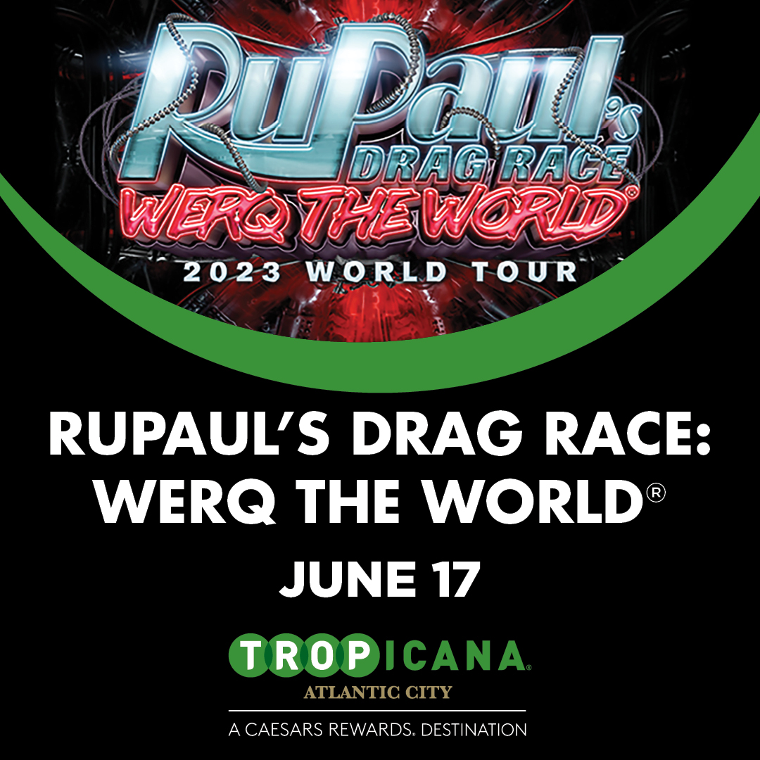 Tropicana AC on Twitter "JUST ANNOUNCED RuPaul's Drag Race's Werq The