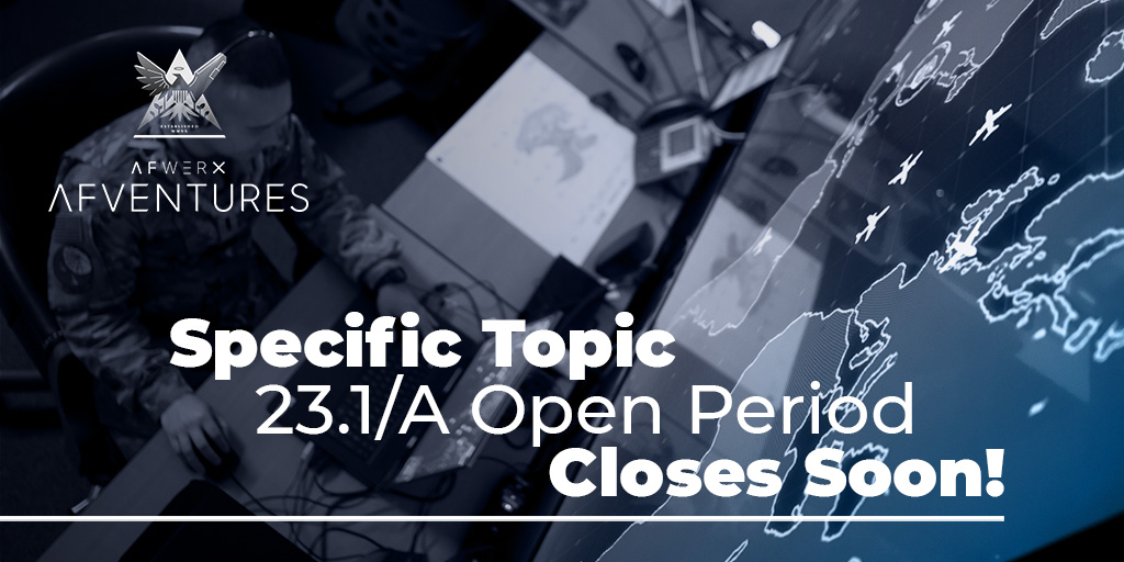 AFWERX's tweet photo. The 23.1/A #SpecificTopic Solicitation closes soon! If you have a #technology that can support the #DAF, consider applying by this Wednesday. Technology areas of interest include #Automation, #AI/Machine Learning, #Space and more. Apply by March 8: https://t.co/rQbLnmQ4b2 https://t.co/mSYNvmwgmg