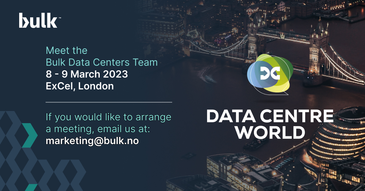 We'll be at the Data Center World exposition on the 8th &amp; 9th of March in London. 

If you’re attending, look out for the Bulk Data Centers team and if you'd like to arrange a meeting, email us at marketing@bulk.no

#DataCenterWorld #Bulk #datacenter #informationtechnology #DCW23