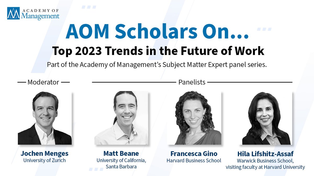 Join AOM Scholars on 20 March as they discuss Top 2023 Trends in the Future of Work.  Watch a live virtual conversation between <a href="/MattBeane/">Matt Beane</a>, <a href="/FrancescaGino/">Francesca Gino</a>, and <a href="/H_DigInnovation/">Dr. Hila Lifshitz-Assaf</a>, moderated by <a href="/MengesJochen/">Jochen Menges</a>. 

These panels are free and open to all. Register: bit.ly/3kMsVLA