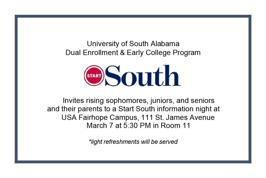 Attend school in Baldwin County and interested in Dual Enrollment through South? Join us tomorrow night at the Fairhope campus, 111 St. James Ave for a Start South info session.